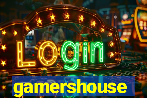 gamershouse