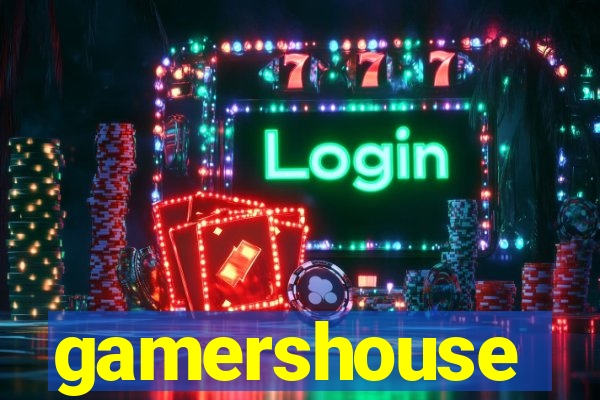 gamershouse