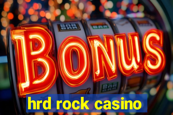 hrd rock casino