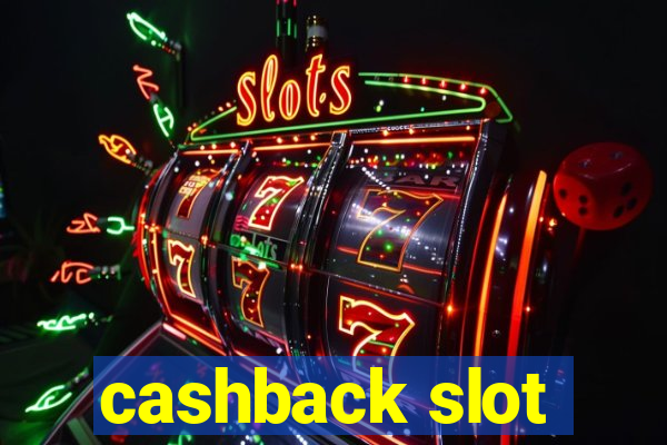 cashback slot