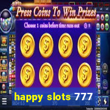 happy slots 777