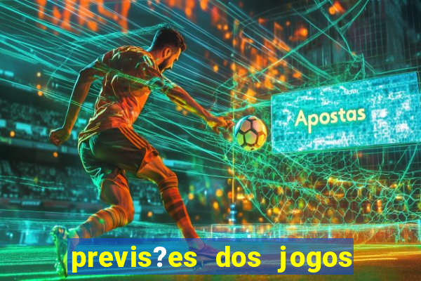 previs?es dos jogos de hoje