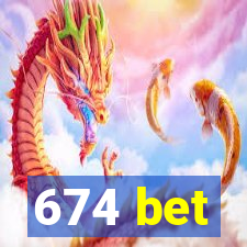 674 bet