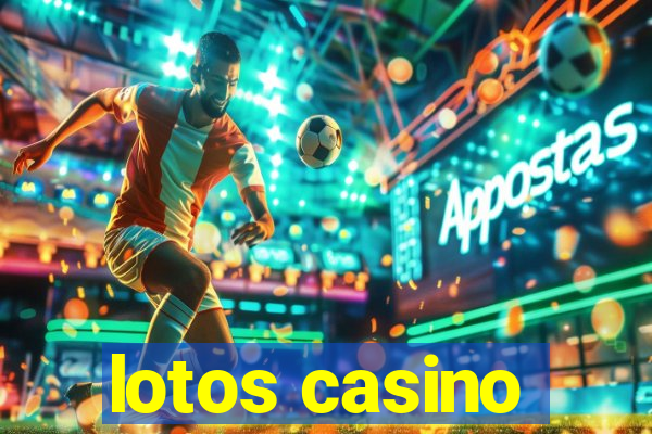 lotos casino