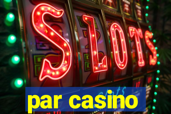 par casino