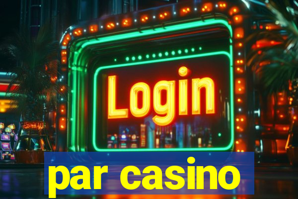 par casino