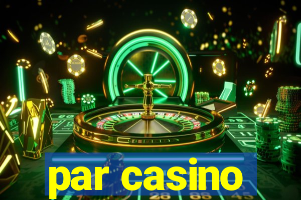 par casino