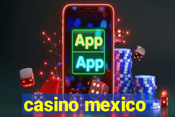 casino mexico