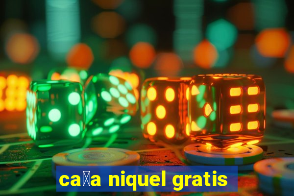 ca莽a niquel gratis