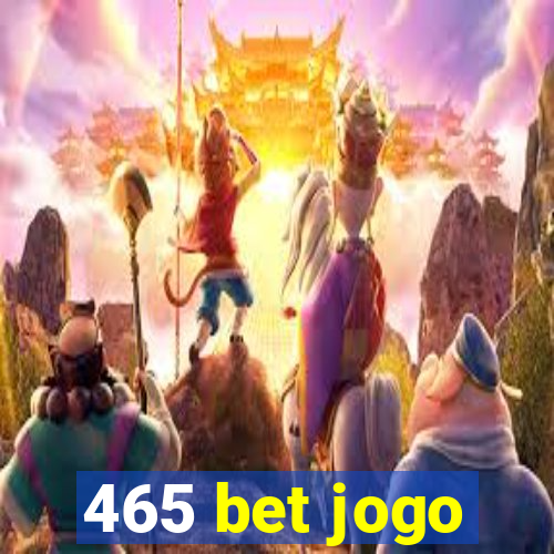 465 bet jogo