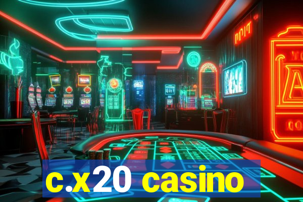 c.x20 casino