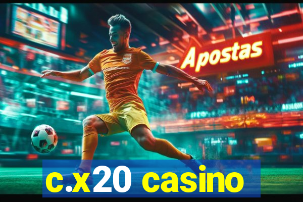 c.x20 casino