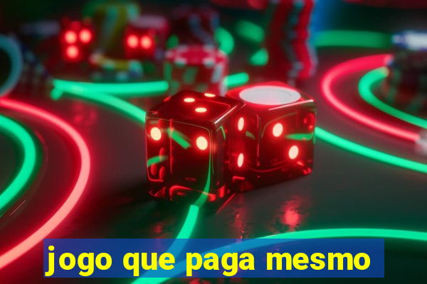 jogo que paga mesmo