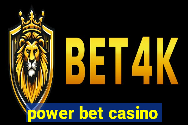 power bet casino