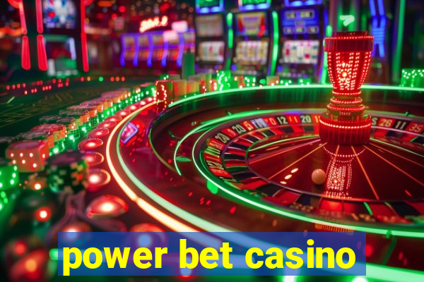 power bet casino