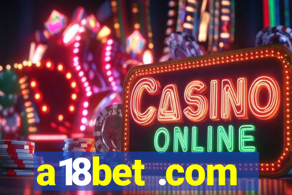 a18bet .com