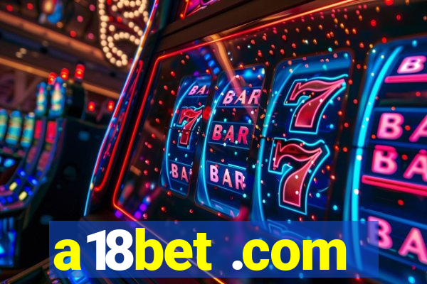 a18bet .com