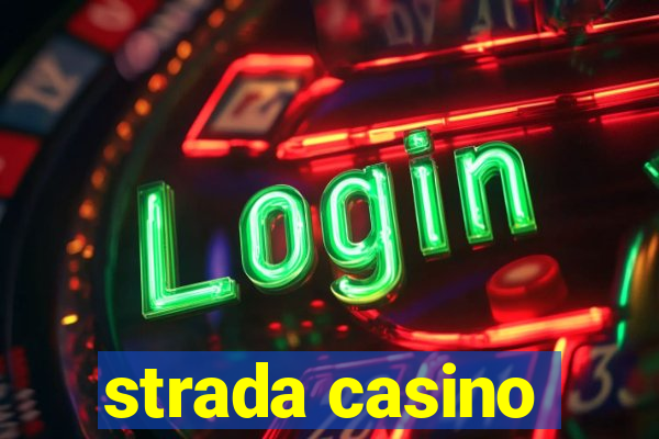 strada casino