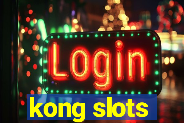 kong slots