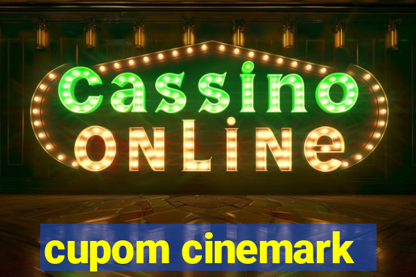 cupom cinemark