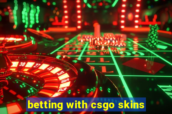 betting with csgo skins