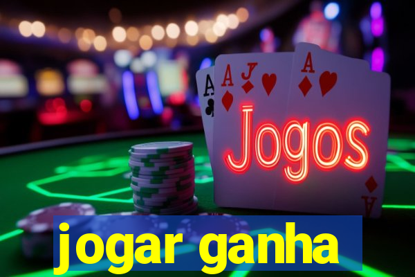 jogar ganha