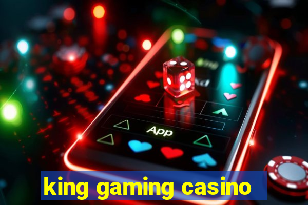 king gaming casino