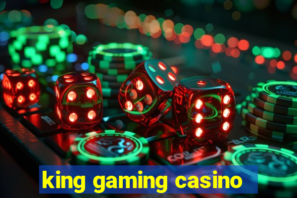 king gaming casino