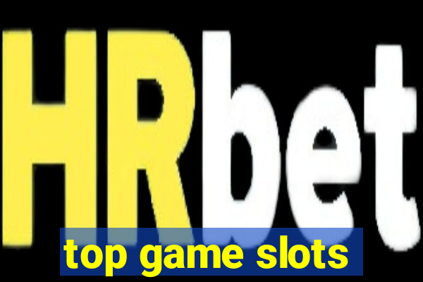 top game slots