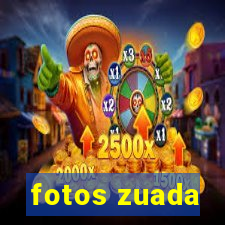 fotos zuada