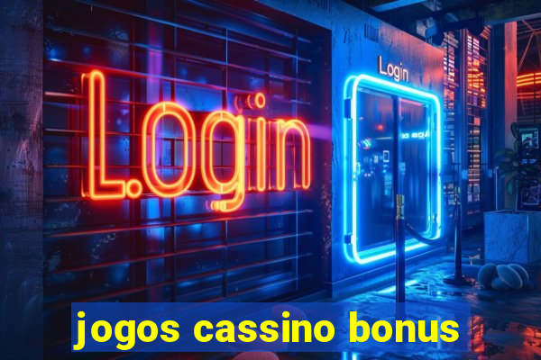 jogos cassino bonus