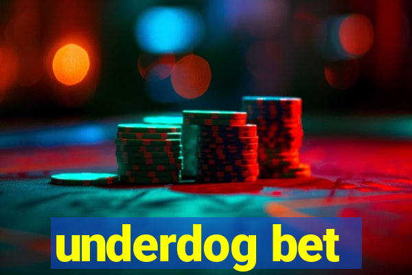 underdog bet