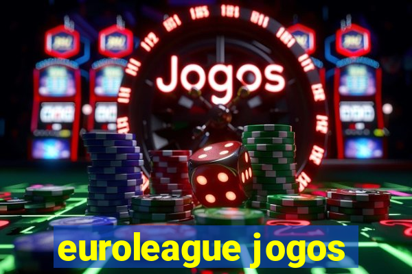 euroleague jogos