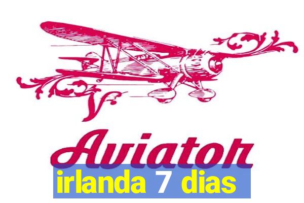 irlanda 7 dias