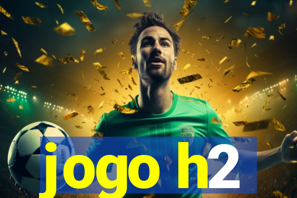 jogo h2