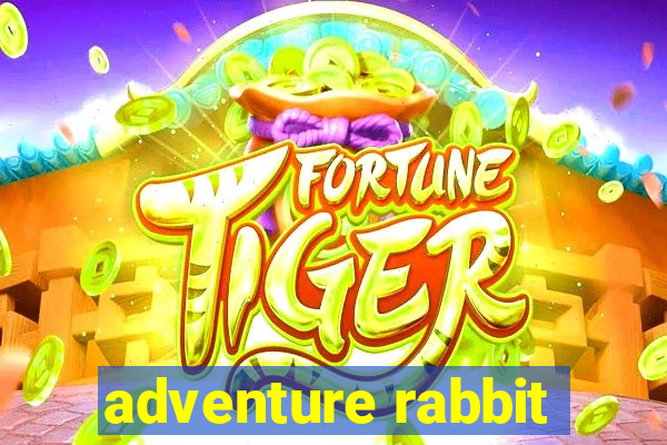 adventure rabbit