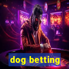 dog betting