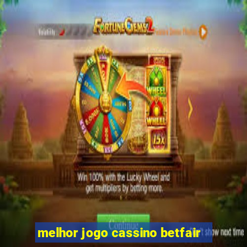 melhor jogo cassino betfair