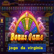 jogo da virginia que da dinheiro