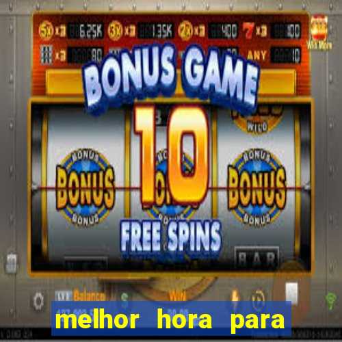 melhor hora para jogar blaze