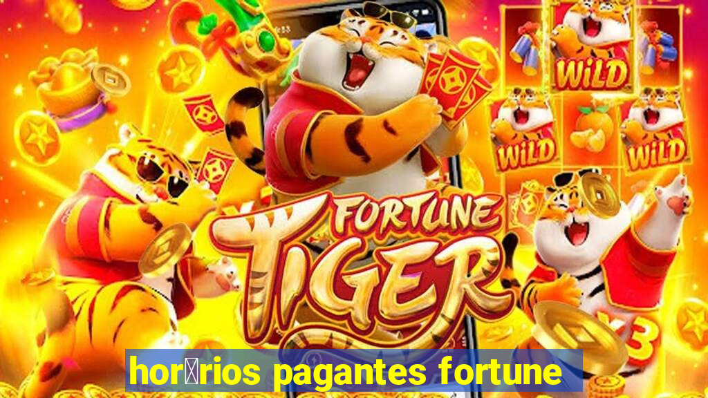 hor谩rios pagantes fortune