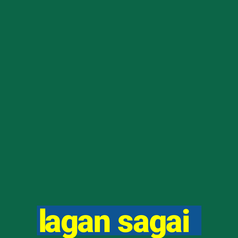 lagan sagai