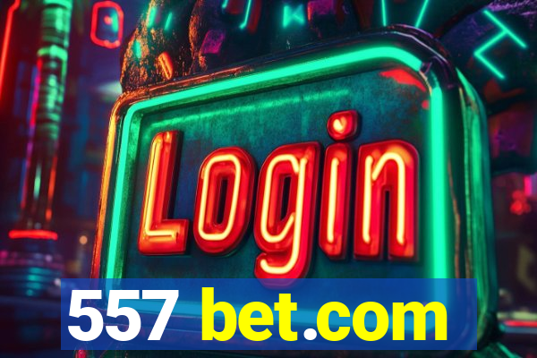 557 bet.com