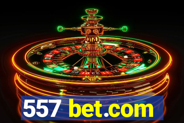 557 bet.com