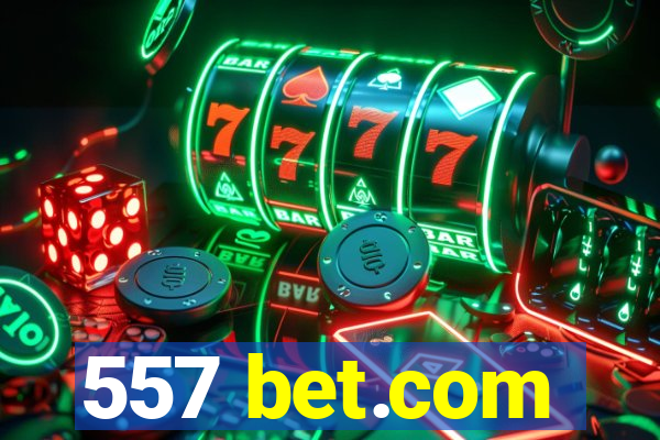 557 bet.com