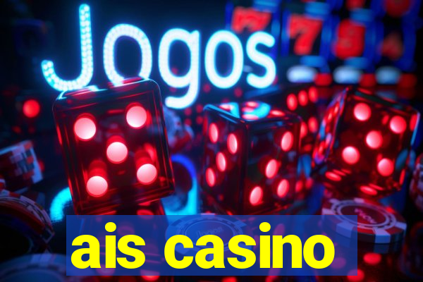 ais casino