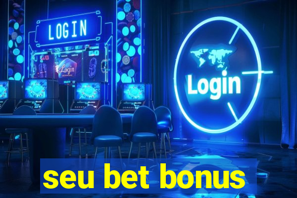 seu bet bonus