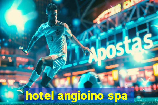 hotel angioino spa