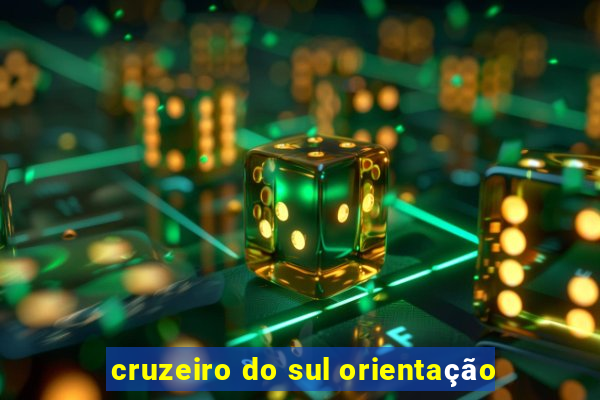 cruzeiro do sul orientação