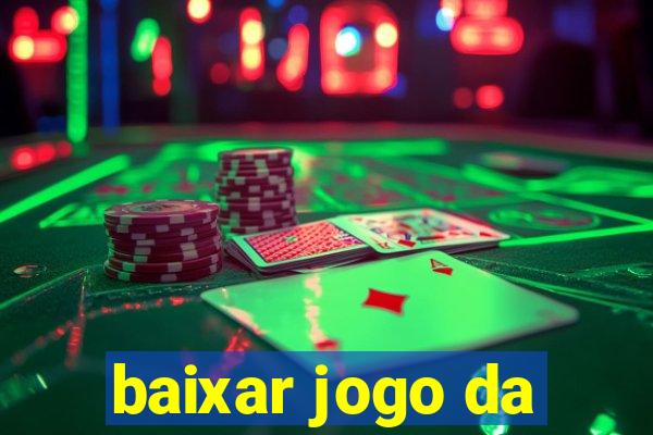 baixar jogo da